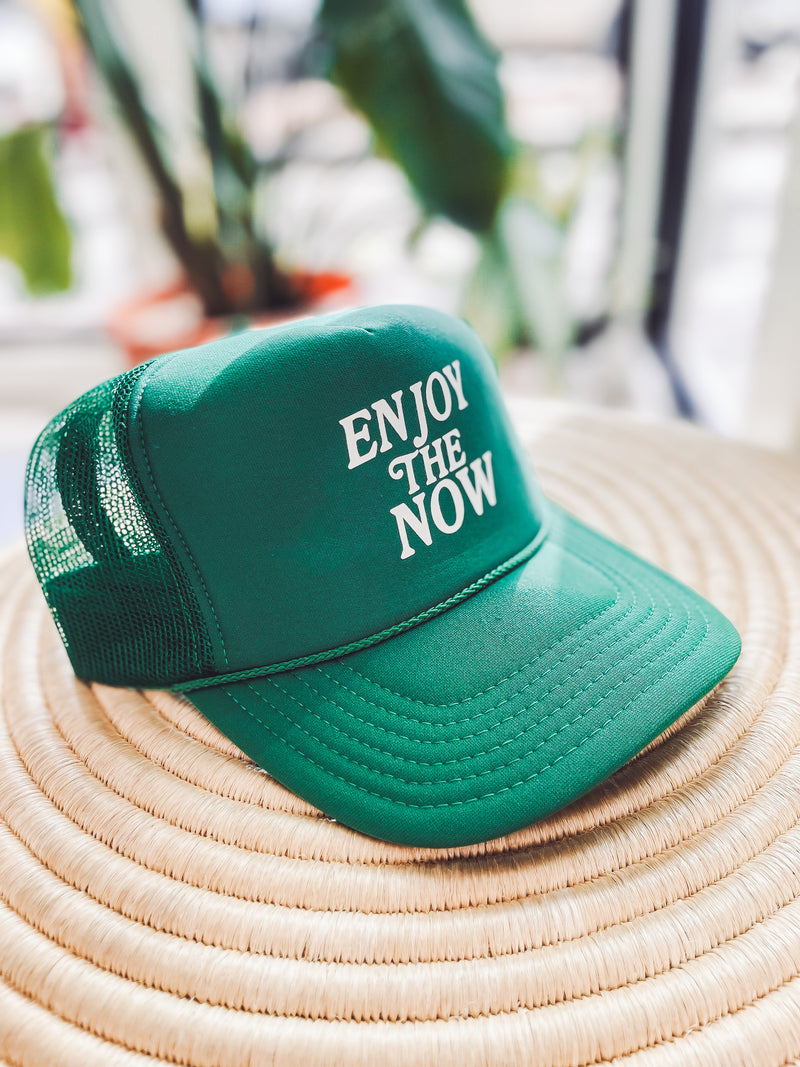 Enjoy the now trucker hat